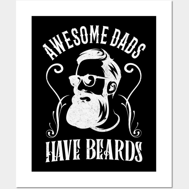 Awesome Dads Have Beards Bearded Father Family Wall Art by Foxxy Merch